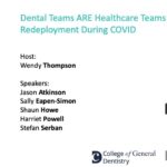 Dental Teams ARE Healthcare Teams: Redeployment During COVID-19